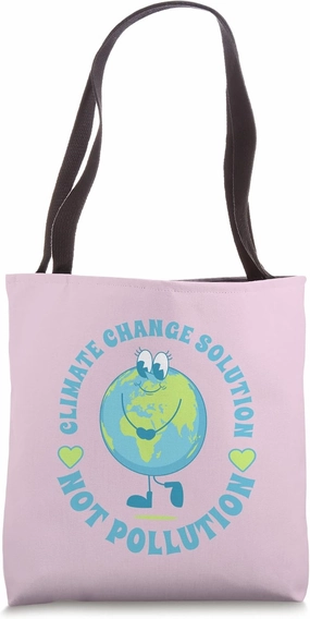 Climate Change Solution Not Pollution Tote Bag