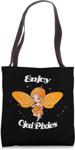 Enjoy Ojai tangerine pixie fairy friendly town California Tote Bag