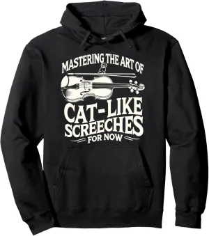 Mastering the Art of Cat-Like Screeches (For Now) Pullover Hoodie