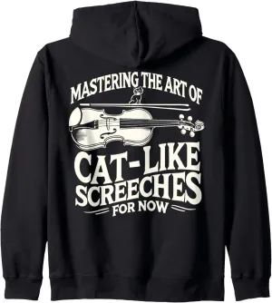Mastering the Art of Cat-Like Screeches (For Now) Zip Hoodie