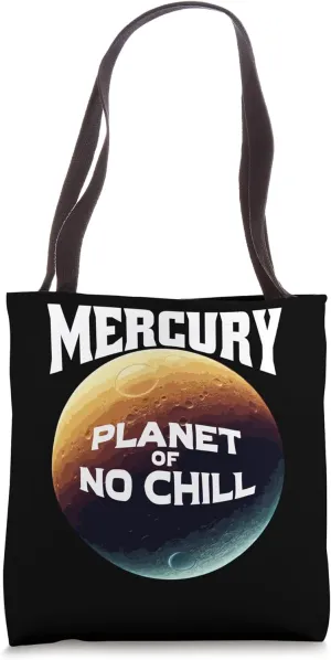 Mercury, Planet of No Chill Tote Bag