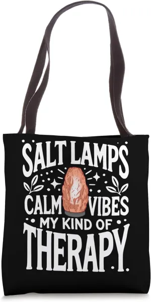 Salt Lamps Calm Vibes, My Kind of Therapy Tote Bag
