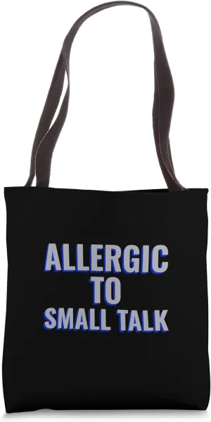 Social Allergy -Minimalist Talk-Small Talk-Allergic-Cute-Fun Tote Bag